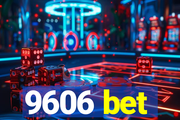 9606 bet